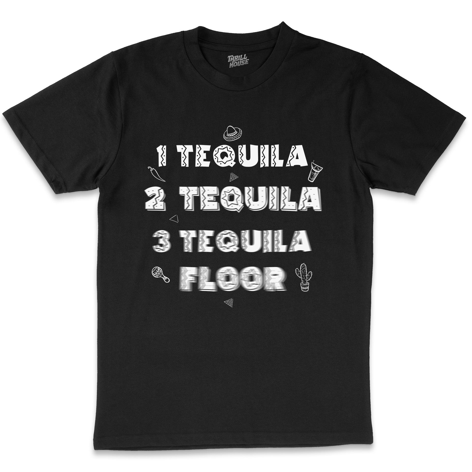 Tequila Floor Funny Party Drinking Booze Liquor Festival Humorous Slogan Cotton T-Shirt