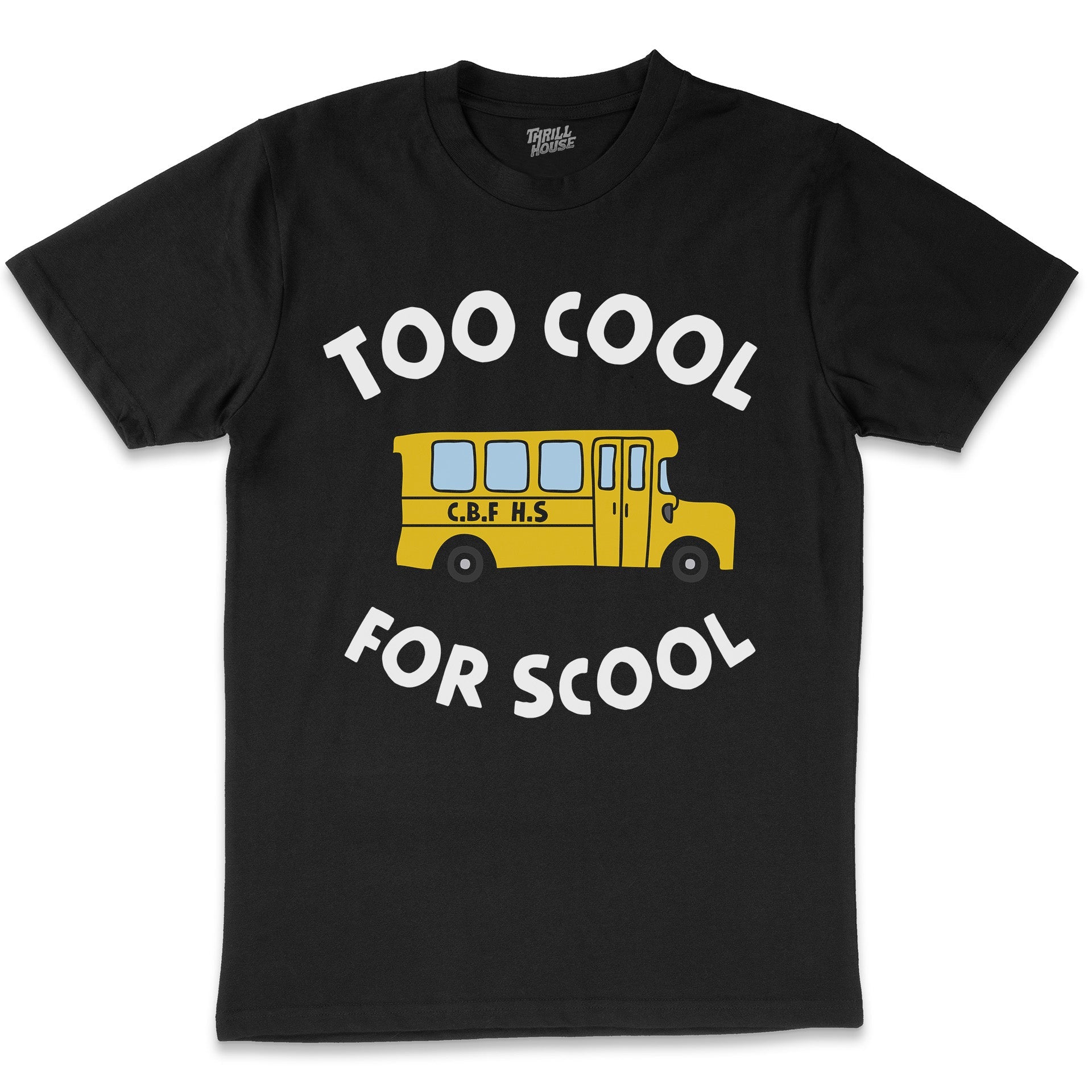 Too Cool for School Funny Humorous Education Parody Cotton T-Shirt