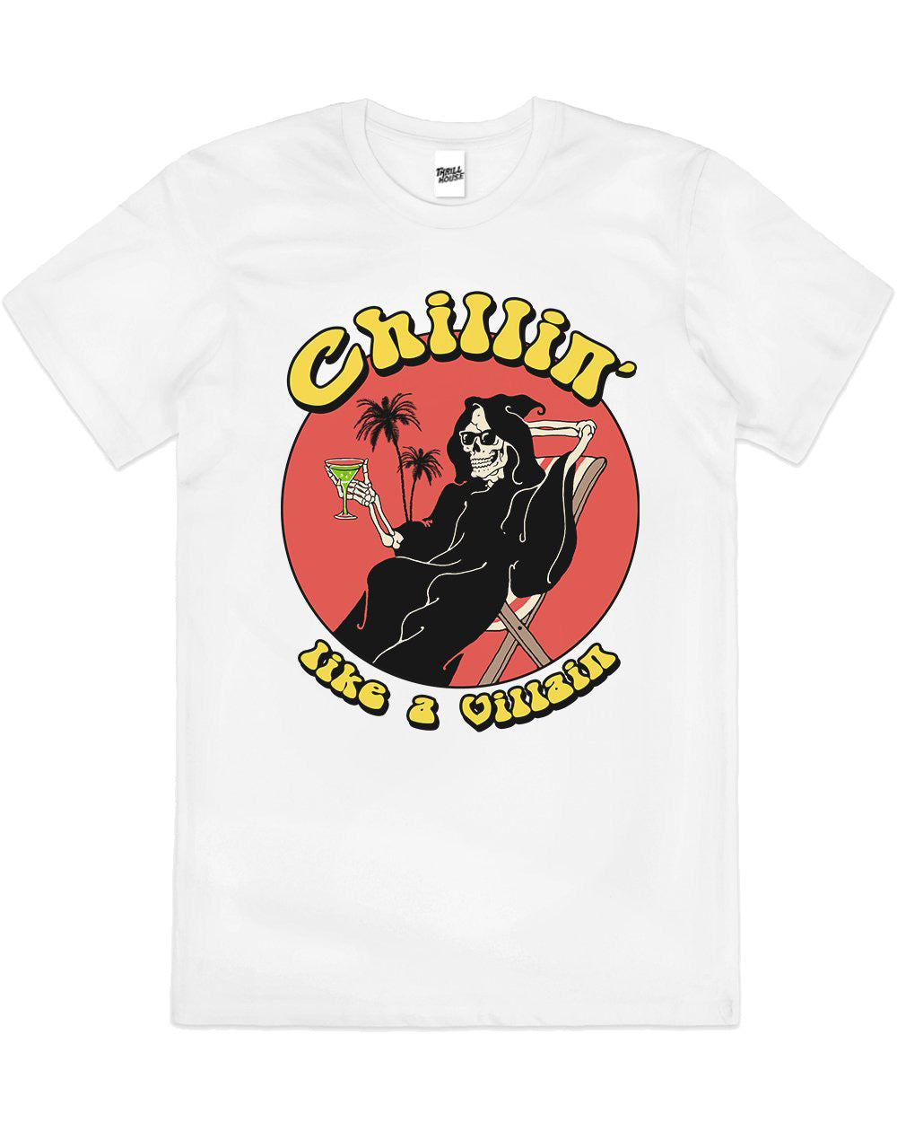 Chillin Like a Villain Funny Slogan Grim Reaper Chill Holiday Vacation Party Dark Humour Cotton  T-Shirt