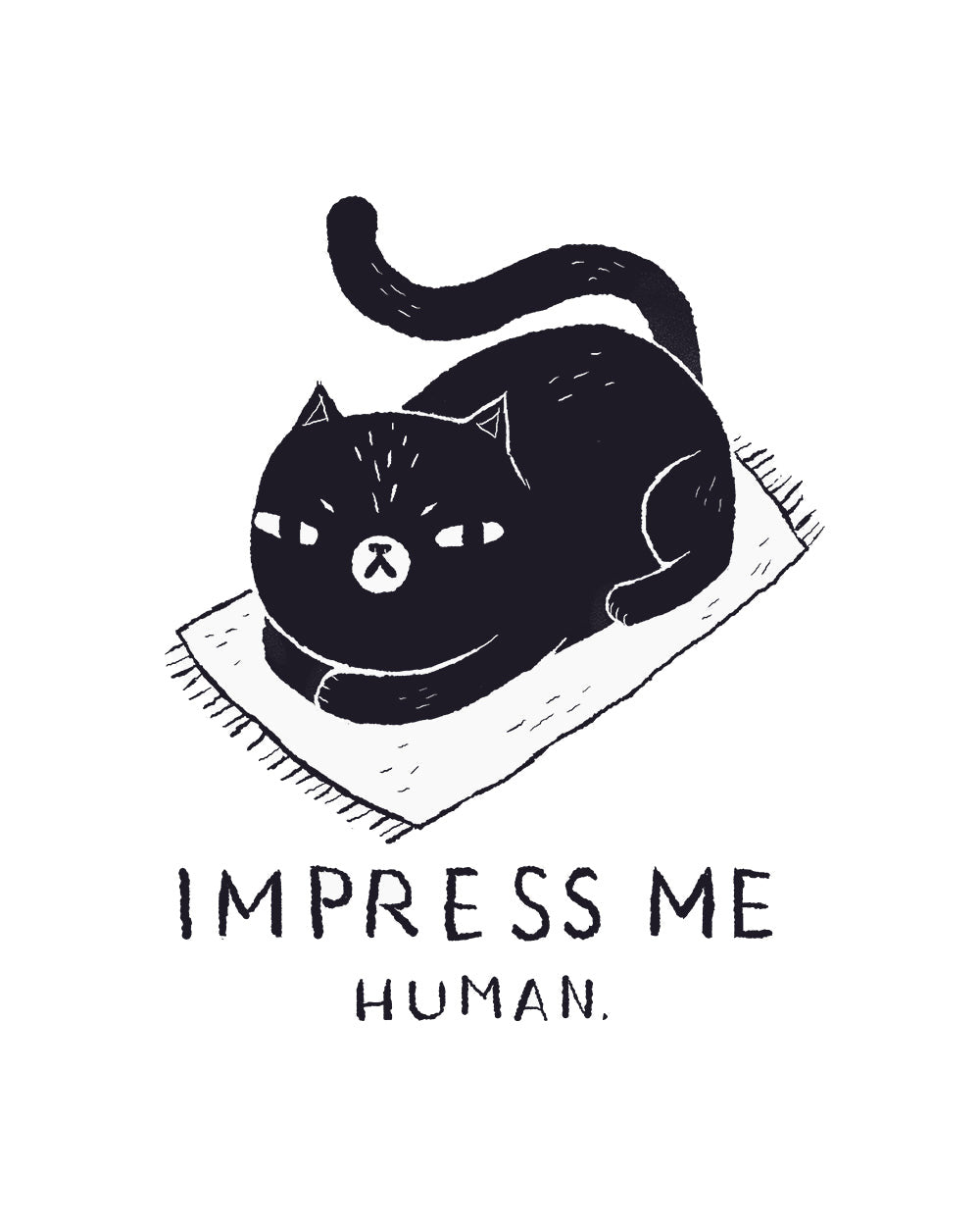 Impress Me Funny Anti-Social Cat Kitten Pet Animal Slogan Cotton T-Shirt