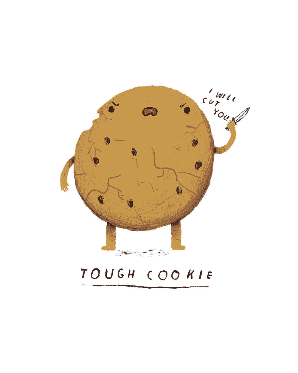 Tough Cookie Funny Biscuit Sweet Tooth Chocolate Food Foodie Parody Humorous Cotton T-Shirt